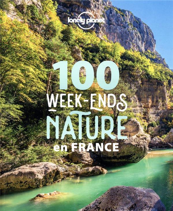 Livre des 100 weekend nature en France