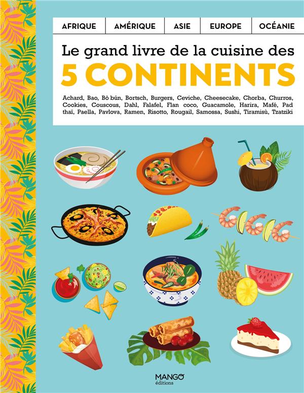 Le grand livre de la cuisine des 5 continents : Collectif - 2317029748 - Livres de cuisines du Monde | Cultura