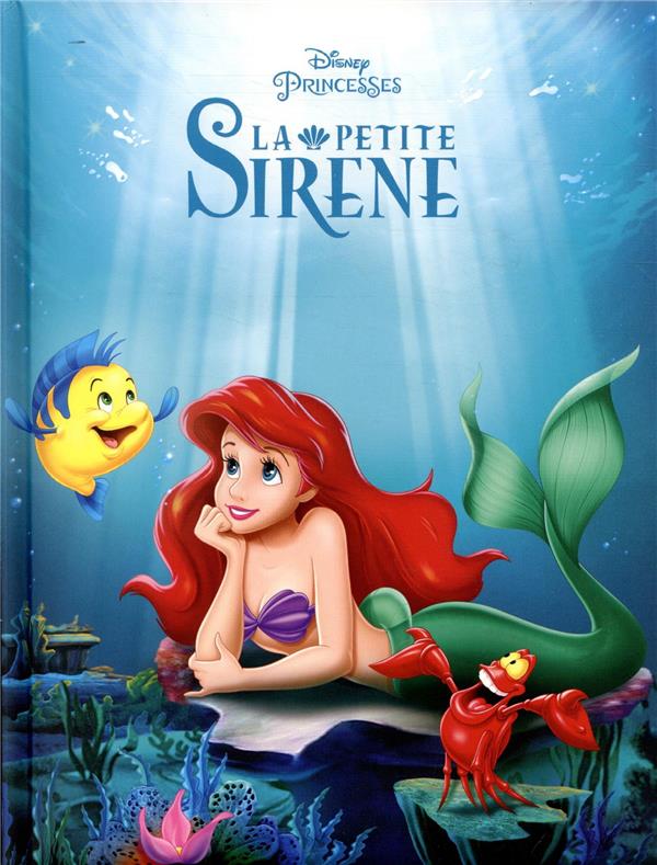 La Petite sirène. d'après le conte d'Hans Christian Andersen / un film écrit et réalisé par John Musker et Ron Clements | 