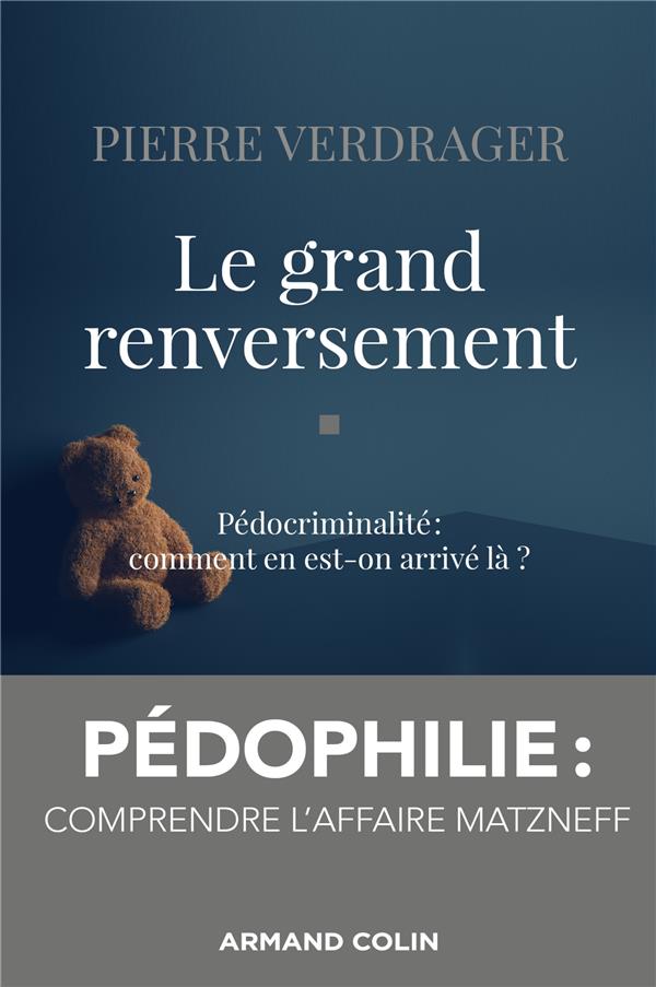Le grand renversement pédocriminalité comment en eston arrivé là ? Pierre Verdrager
