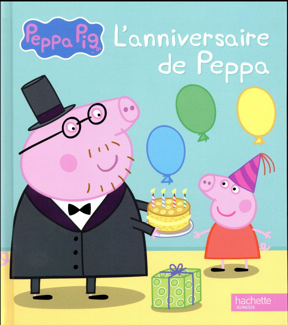 Peppa Pig L Anniversaire De Peppa Collectif Livres Pour Enfants Des 3 Ans Cultura