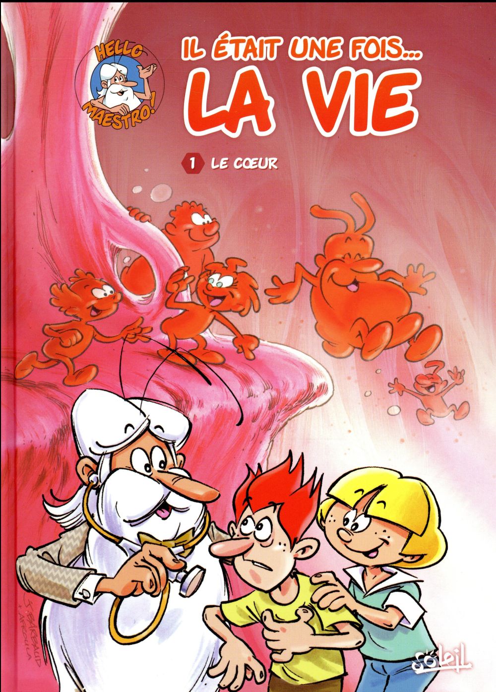 Collection Livre Il Etait Une Fois La Vie Il était une fois... la vie t.1 : le coeur : Jean-Charles Gaudin,Minte -  2302059670 - BD Jeunesse | Cultura