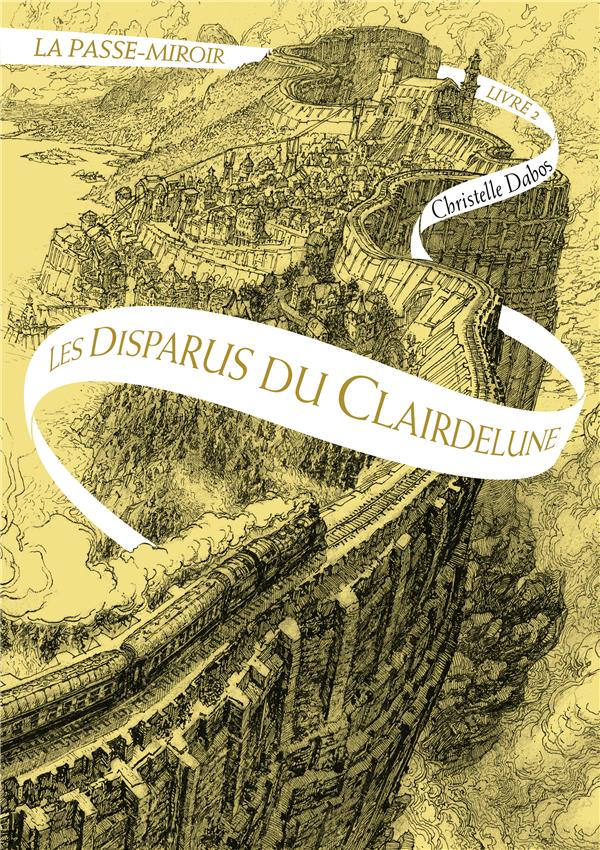 La passe-miroir t.2 - les disparus du clairdelune : Christelle Dabos - 2070661989 - Romans - Livres dès 12 ans - Livres pour enfants dès 12 ans | Cultura