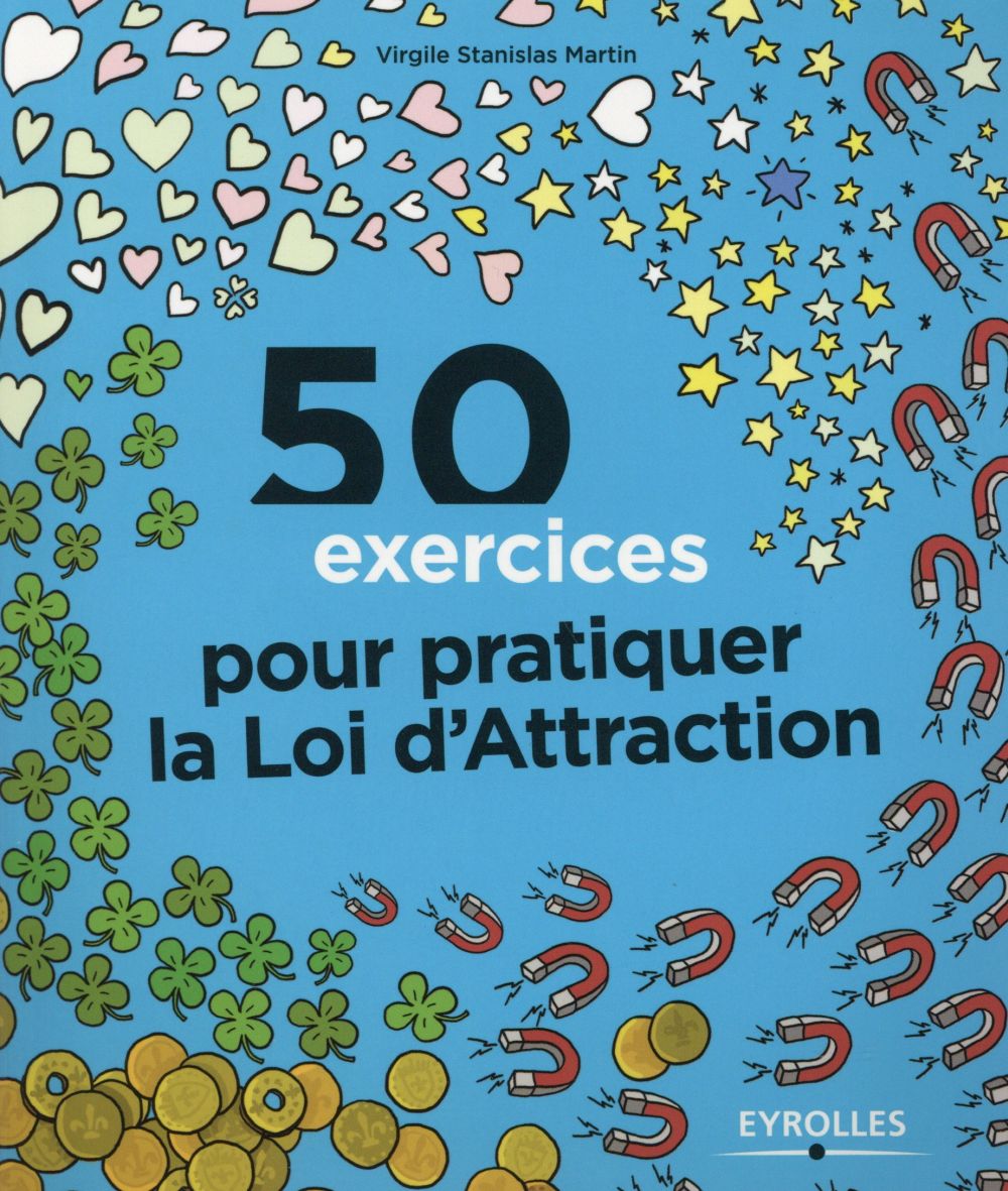 50 Exercices Pour Pratiquer La Loi D Attraction Pdf Gratuit 50 exercices pour pratiquer la loi d'attraction - Livres de Développement  Personnel - Livres de Bien-être | Cultura