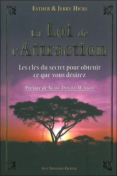 Le Petit Livre De La Loi De L Attraction La loi de l'attraction : Esther Hicks - 2844458610 - Livres esotérisme - Livres de Bien-être | Cultura
