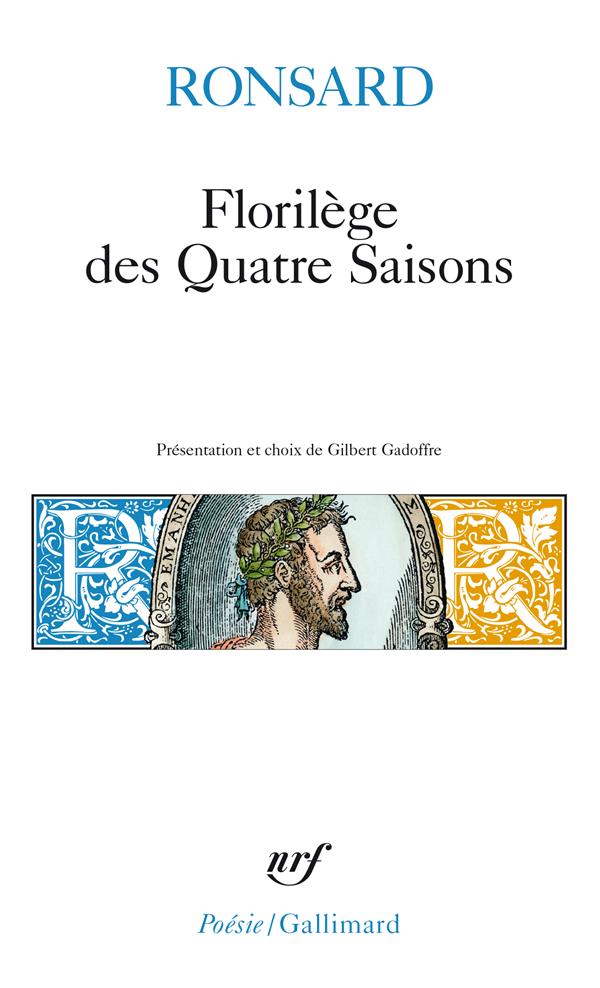 Florilege Des Quatre Saisons Pierre Ronsard Poesie Cultura