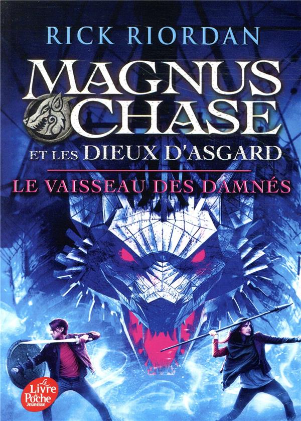 Magnus Chase et les dieux d Asgard t 3 le vaisseau des damnés Rick Riordan 2017043869