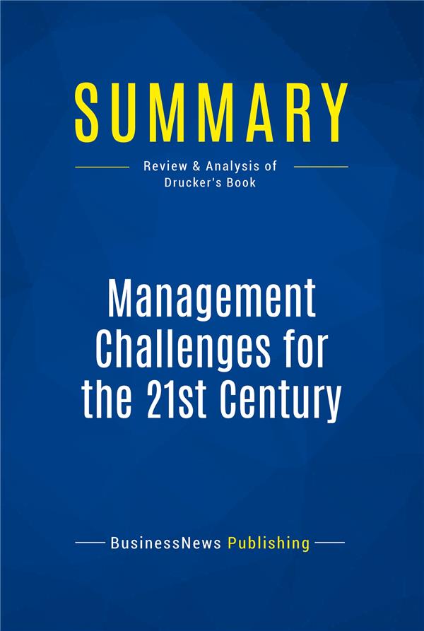 Management challenges for the 21st century : review and analysis of ...