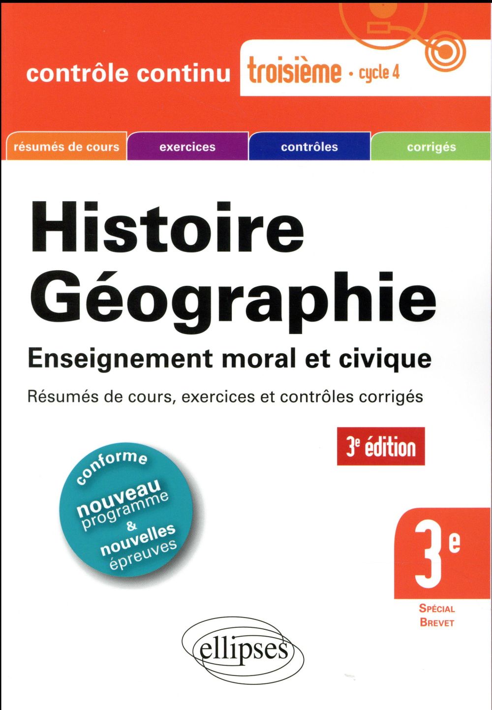 Histoire Géographie Enseignement Moral Et Civique 3e Cycle 4 Contrôle continu - histoire-géographie, enseignement moral et civique - 3e  - résumés de cours, exercices et contrôles corrigés - spécial brevet (3e  édition) : Bernadette Tisserand,Manuella Mauvoisin - 2340017092 - Annales |  Cultura