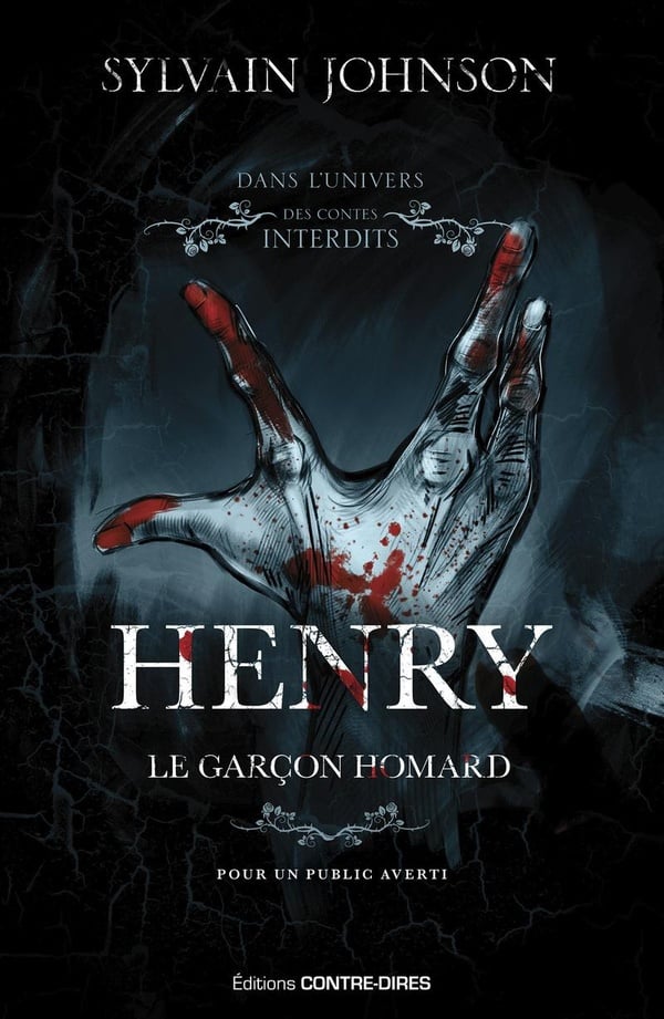 Dans l'univers des Contes interdits : Henry : Le garçon homard : Sylvain Johnson - Romans Horreur et Épouvante | Cultura