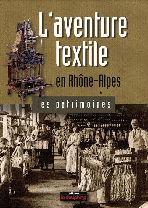 <a href="/node/31685">L'aventure textile : en Rhônes-Alpes</a>