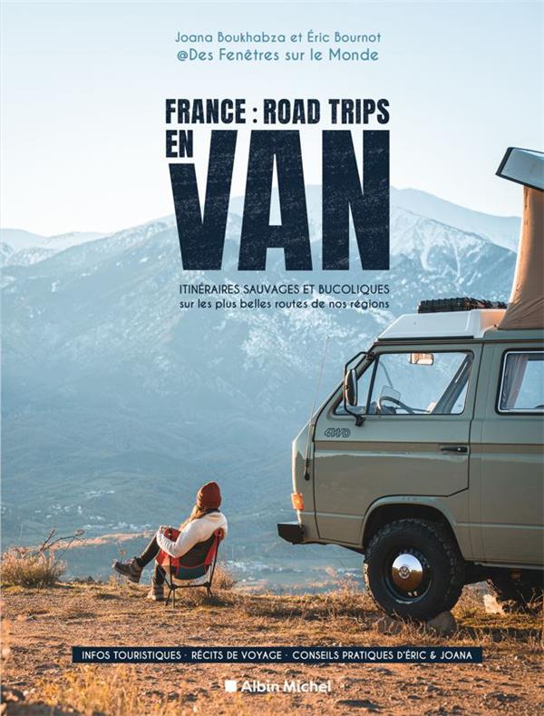 Vignette de France - road trips en van - itinéraires sauvages et bucoliques sur les plus belles routes de nos régions