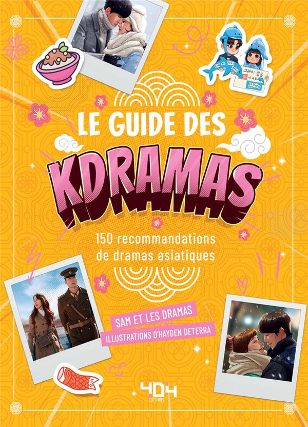 Vignette de Le Guide des Kdramas - 150 recommandations de dramas asiatiques