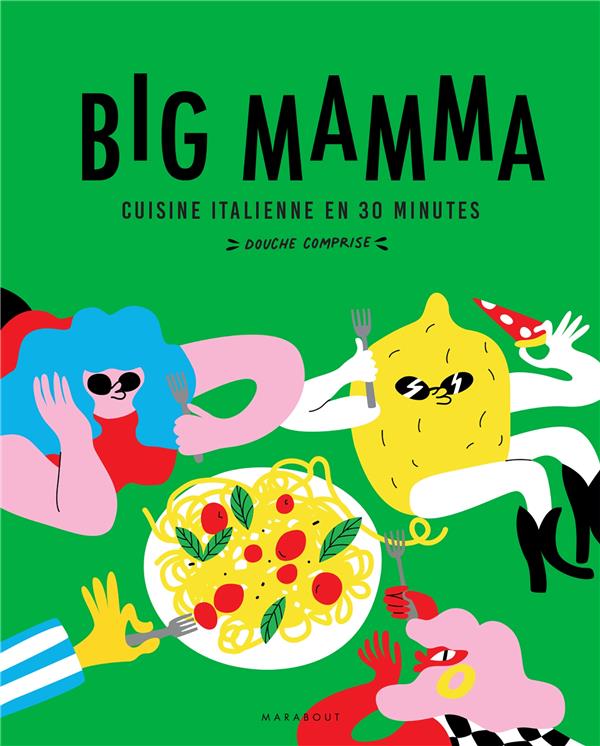 Vignette de Big mamma - Cuisine italienne en 30 minutes