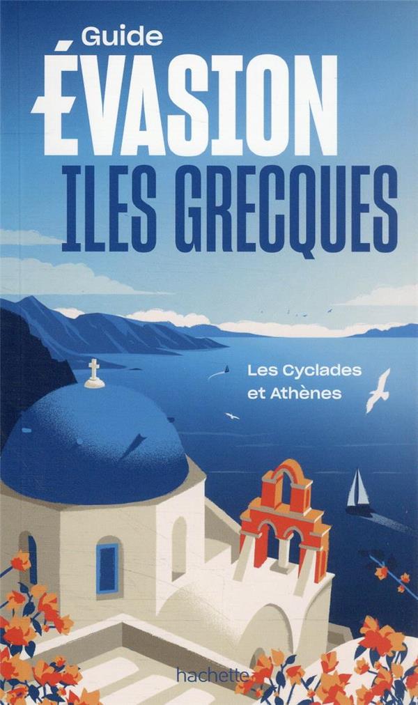 Vignette de Guide évasion - îles Grecques - les cyclades et Athènes
