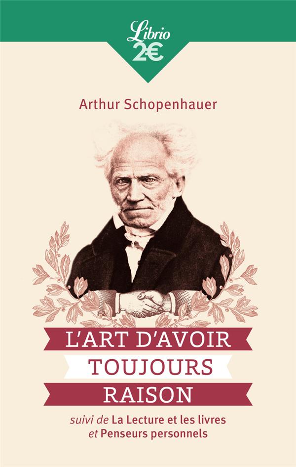 couverture de : L'art d'avoir toujours raison