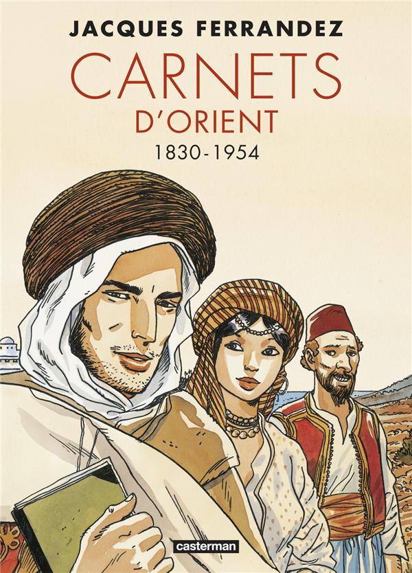 Vignette de Carnets d Orient - Intégrale vol1 - 1930-1954