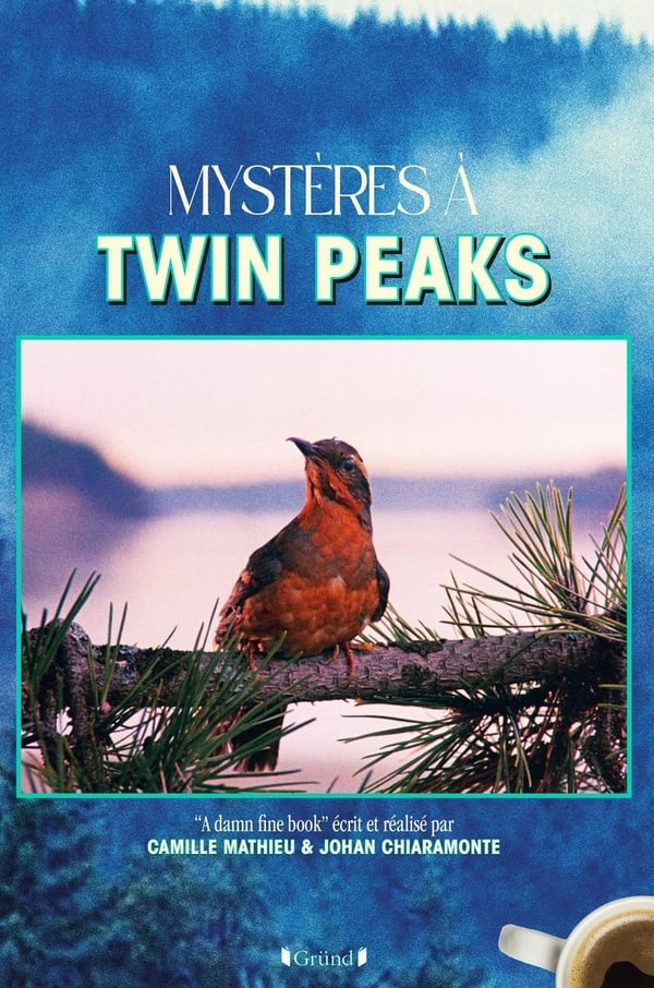 Mystères à Twin Peaks : Camille Mathieu, Johan Chiaramonte- Livre Cinéma | Cultura