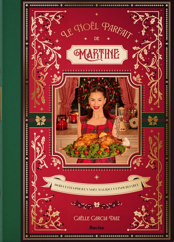 Le Noël parfait de Martine : 80 recettes pour un Noël magique et inoubliable