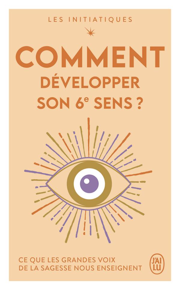 Les initiatiques : comment développer son 6e sens ? : Collectif - 2290377945 - Développement Personnel | Cultura