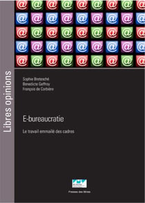E-bureaucratie - Le travail emmailé des cadres
