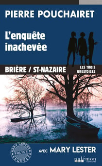L'enquête inachevée - Les trois Brestoises - Tome 11