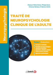 Traité de neuropsychologie clinique de l’adulte - Tome 1 - Évaluation