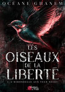 Les Oiseaux de la Liberté - 1. L'hirondelle aux yeux noirs