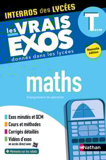 Maths Terminale - Interros des lycées Tle - Les vrais exos du BAC - + de 100 exercices avec corrigés détaillés - BAC 2026 - EPUB