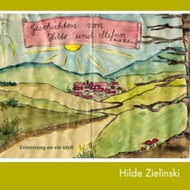 Geschichten von Hilde und Stefan - Erinnerung an ein Idyll