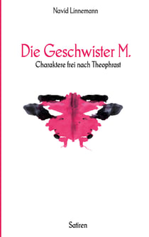 Die Geschwister M. - Charaktere frei nach Theophrast