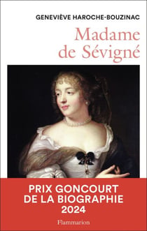 Madame de Sévigné (Prix Goncourt de la biographie)
