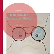 Tröto und der Diamant von Panjab - Märchen
