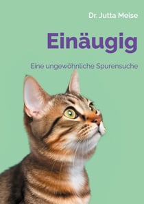 Einäugig - Eine ungewöhnliche Spurensuche