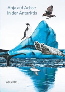 Anja auf Achse in der Antarktis