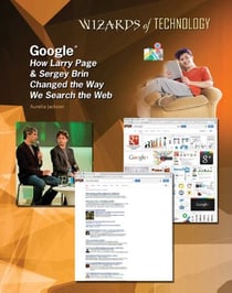 Google® - How Larry Page & Sergey Brin Changed the Way We Search the Web