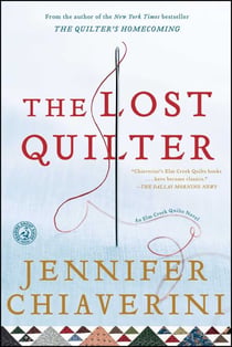 The Lost Quilter - An Elm Creek Quilts Novel
