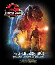 Jurassic Park: The Official Script Book - Complete with Annotations and Illustrations