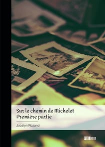 Sur le chemin de Michelet - Première partie