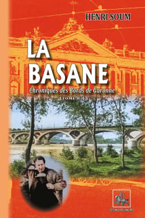 La Basane : Chroniques des bords de garonne Tome 1