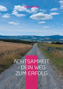 Achtsamkeit - Dein Weg zum Erfolg - Achtsamkeitstagebuch