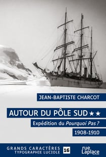 Expédition du Pourquoi Pas ? (1908-1910) - Commandant Charcot, T2