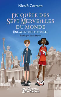 En quête des Sept Merveilles du monde - Une aventure virtuelle