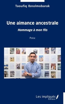 Une aimance ancestrale - Hommage à mon fils
