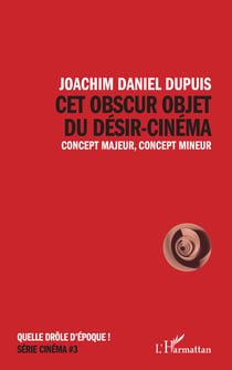Cet obscur objet du désir-cinéma - Concept majeur, concept mineur