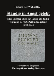 Ständig in Angst gelebt - Else Büchler über ihr Leben als Jüdin während der NS-Zeit in Konstanz 1930-1945