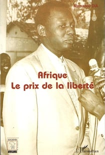 Afrique. Le prix de la liberté
