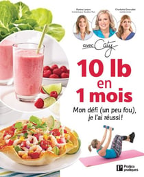 10 lb en 1 mois - Mon défi *un peu fou), je l'ai réussi!