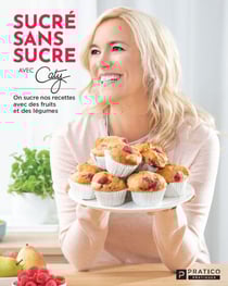 Sucré sans sucre - On sucre nos recettes avec des fruits et des légumes