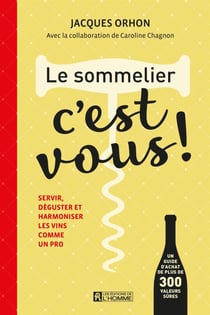 Le sommelier, c'est vous! - SOMMELIER, C'EST VOUS! -LE [PDF]